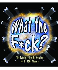 What the F*Ck? – Totally F*Cked Up Version